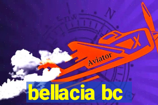 bellacia bc